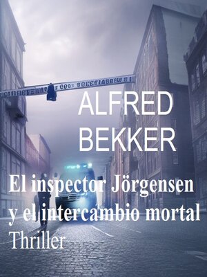 cover image of El inspector Jörgensen y el intercambio mortal